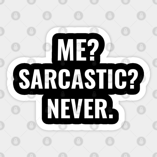 Me sarcastic never funny sarcasm Sticker by G-DesignerXxX